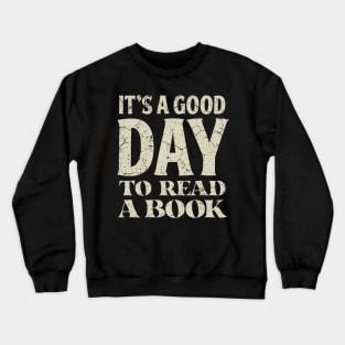 Good Day To Read A Book Lover Crewneck Sweatshirt